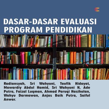DASAR DASAR EVALUASI PROGRAM PENDIDIKAN